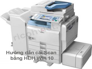 Hướng dẫn cài Scan máy photocopy Ricoh trên Win 10