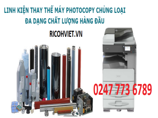 Dịch vụ cung cấp linh kiện máy photocopy chính hãng, giá rẻ