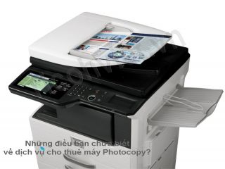 Những điều có thể bạn chưa biết về dịch vụ cho thuê máy Photocopy